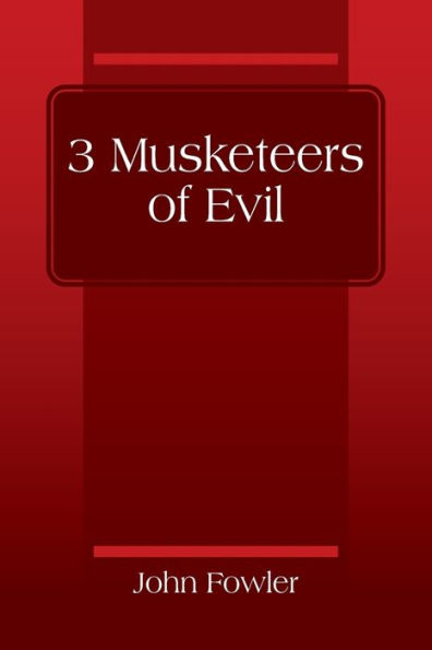 3 Musketeers Of Evil