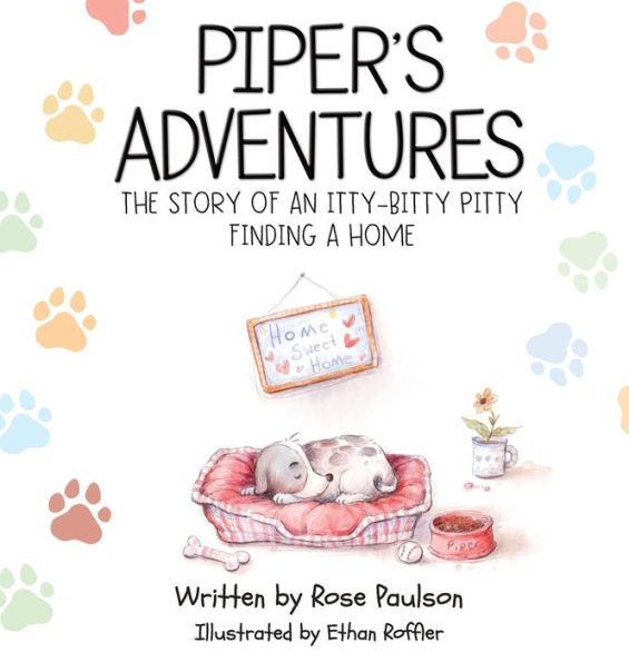 Piper'S Adventures - The Story Of An Itty-Bitty Pitty Finding A Home