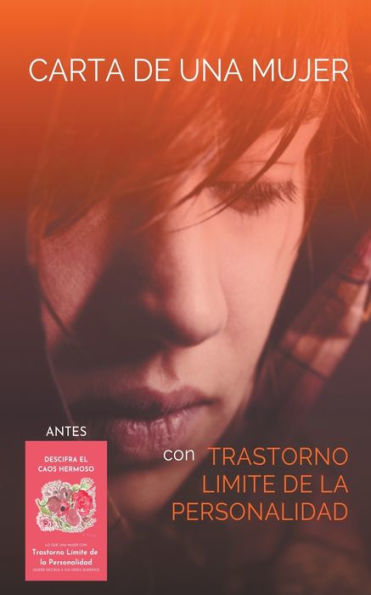 Carta De Una Mujer Con Trastorno Límite De La Personalidad (Spanish Edition)