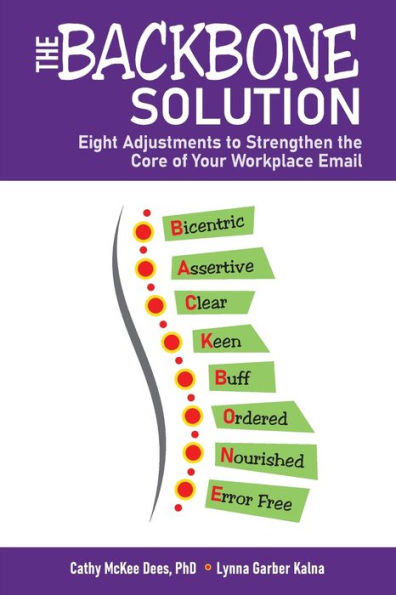 The Backbone Solution: Eight Adjustments To Strengthen The Core Of Your Workplace Email
