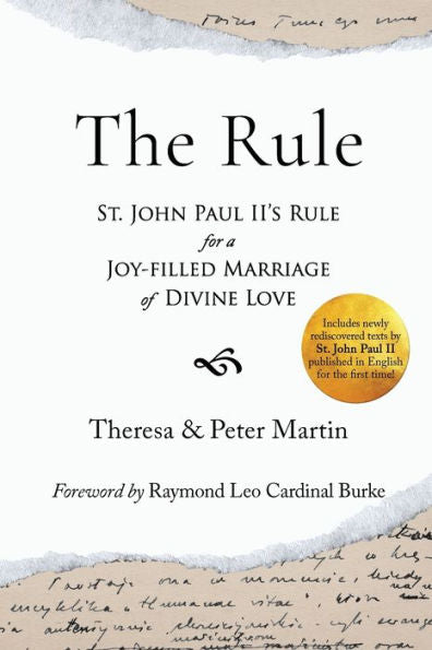 The Rule: St. John Paul Ii'S Rule For A Joy-Filled Marriage Of Divine Love