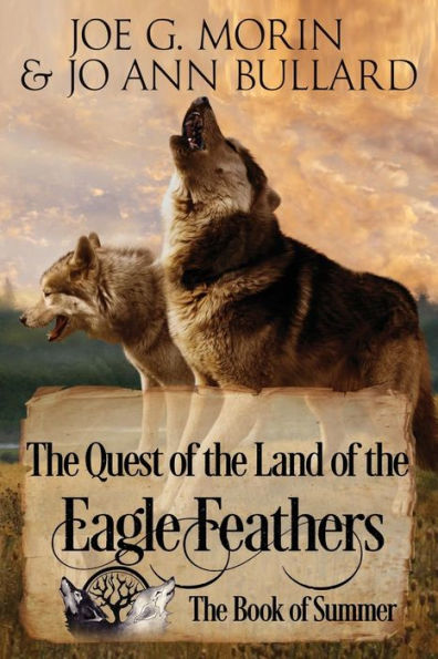 The Quest Of The Land Of The Eagle Feathers: The Book Of Summer: The Book Of Summer