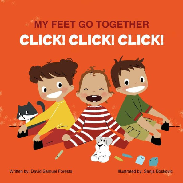 My Feet Go Together Click! Click! Click! (The "Go Together" Series)