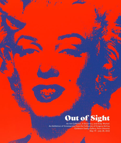 Out Of Sight: An Art Collector, A Discovery, And Andy Warhol