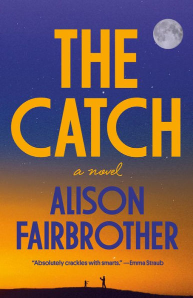 The Catch: A Novel
