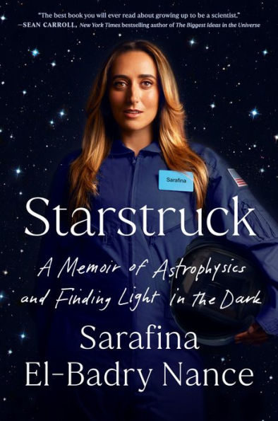 Starstruck: A Memoir Of Astrophysics And Finding Light In The Dark