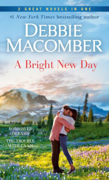 A Bright New Day: A 2-In-1 Collection: Borrowed Dreams And The Trouble With Caasi