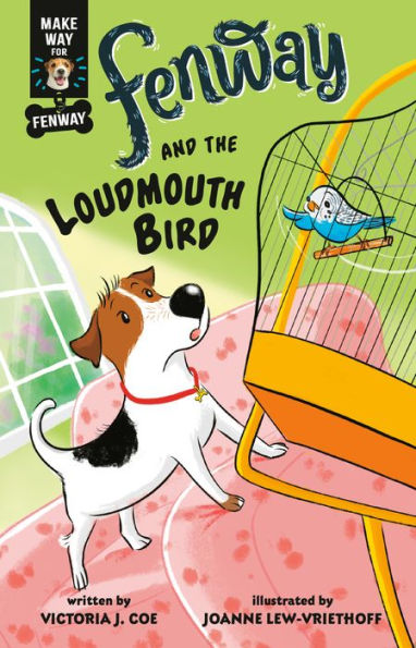 Fenway And The Loudmouth Bird (Make Way For Fenway!)