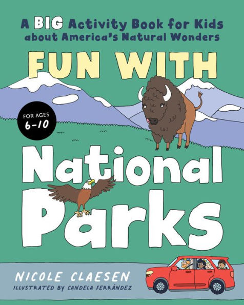 Fun With National Parks: A Big Activity Book For Kids About America'S Natural Wonders
