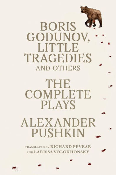 Boris Godunov, Little Tragedies, And Others: The Complete Plays (Vintage Classics)