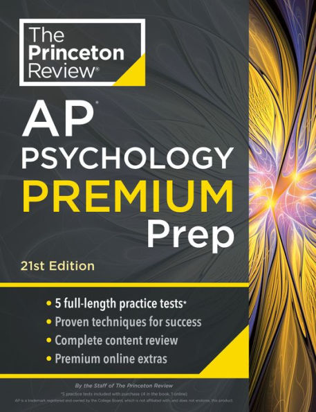 Princeton Review Ap Psychology Premium Prep, 21St Edition: 5 Practice Tests + Complete Content Review + Strategies & Techniques (2024) (College Test Preparation)