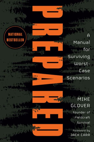 Prepared: A Manual For Surviving Worst-Case Scenarios