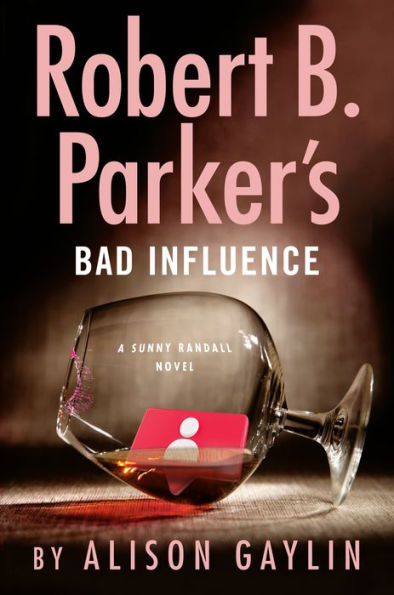 Robert B. Parker'S Bad Influence (Sunny Randall)