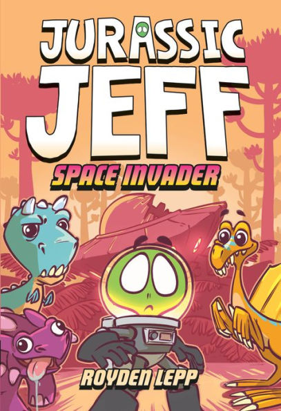 Jurassic Jeff: Space Invader (Jurassic Jeff Book 1): (A Graphic Novel) (Jeff In The Jurassic)