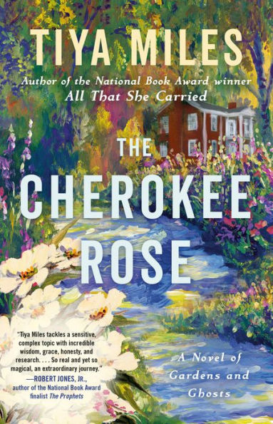 The Cherokee Rose: A Novel Of Gardens And Ghosts