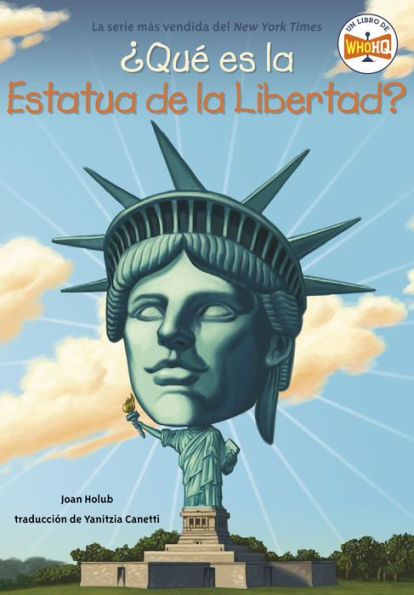 ¿Qué Es La Estatua De La Libertad? (¿Qué Fue?) (Spanish Edition)