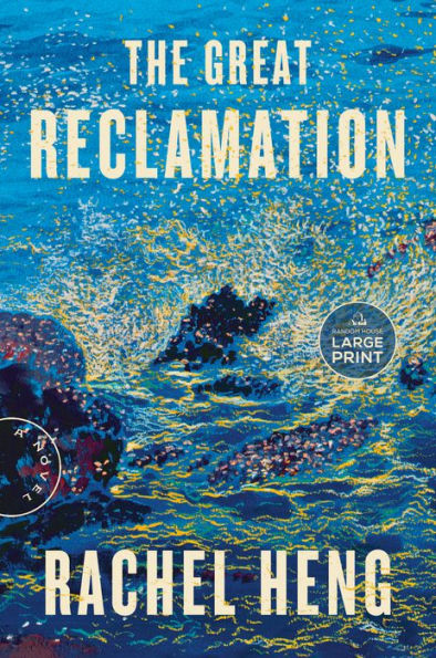 The Great Reclamation: A Novel (Random House Large Print)
