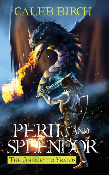 Peril And Splendor: The Journey To Yragos (Fantasy Mission)