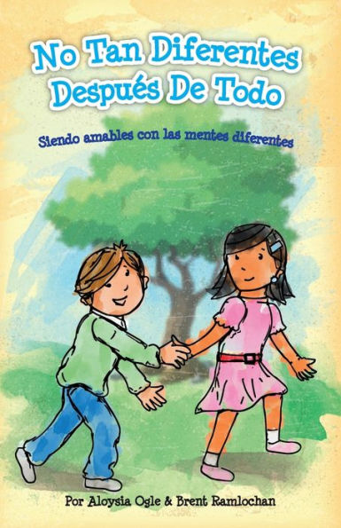 No Tan Diferentes Después De Todo: Siendo Amables Con Las Mentes Diferentes (Not So Different After All) (Spanish Edition)