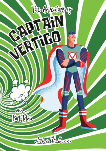 Captain Vertigo And ... Fart Man