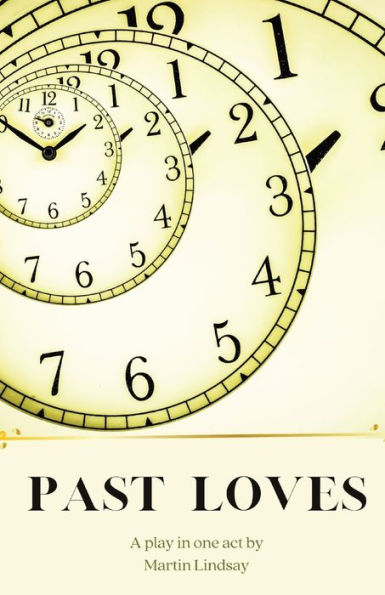Past Loves: A Play In One Act