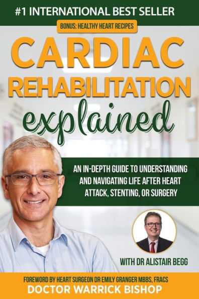 Cardiac Rehabilitation Explained: An In-Depth Guide To Understanding And Navigating Life After Heart Attack, Stenting, Or Surgery