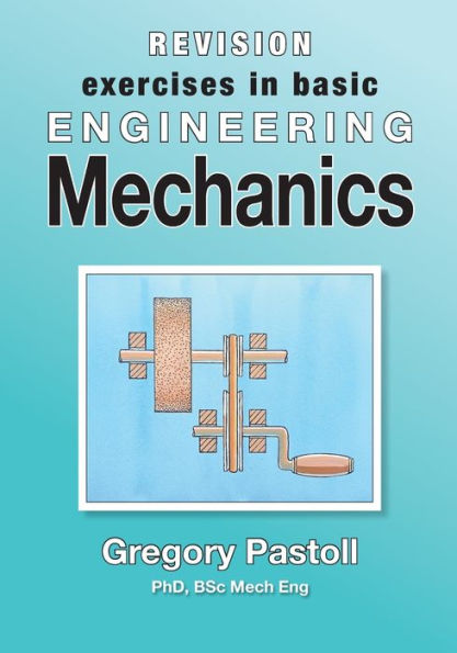 Revision Exercises In Basic Engineering Mechanics