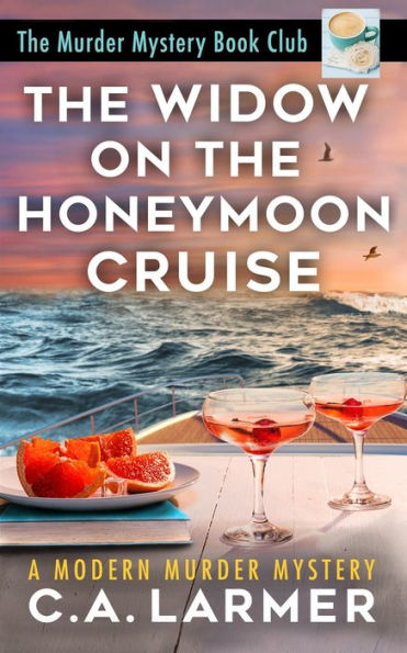 The Widow On The Honeymoon Cruise (The Murder Mystery Book Club)