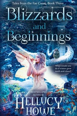 Blizzards And Beginnings (Tales From The Fae Courts)