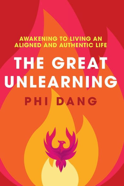 The Great Unlearning: Awakening To Living An Aligned And Authentic Life