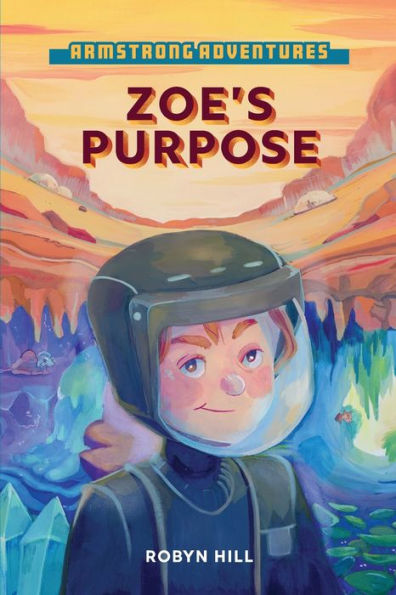 Armstrong Adventures - Zoe'S Purpose