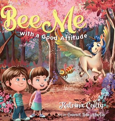 Bee Me: With A Good Attitude