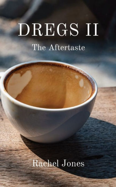 Dregs Ii: The Aftertaste