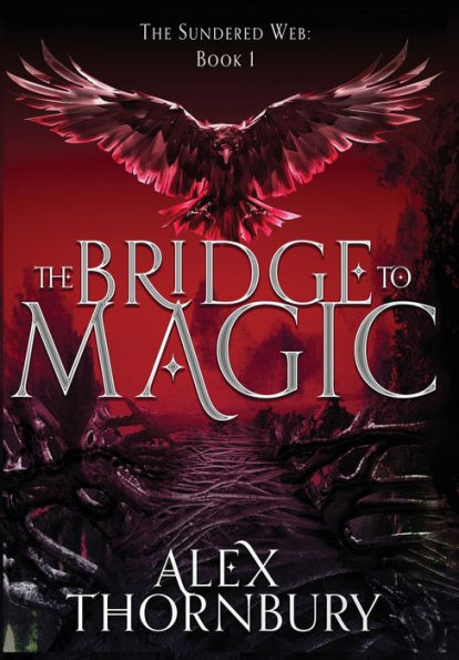 The Bridge To Magic (The Sundered Web)