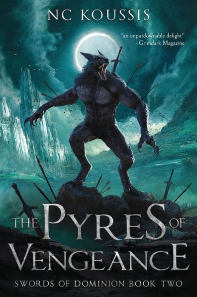 The Pyres Of Vengeance (The Swords Of Dominion)