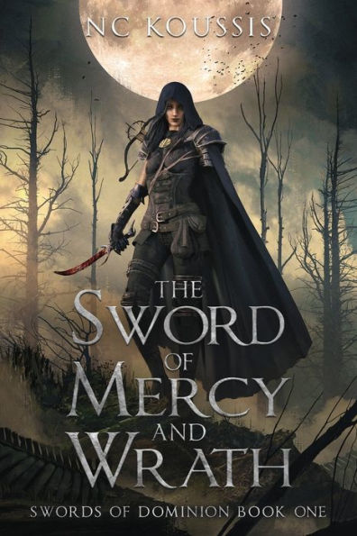 The Sword Of Mercy And Wrath (The Swords Of Dominion)