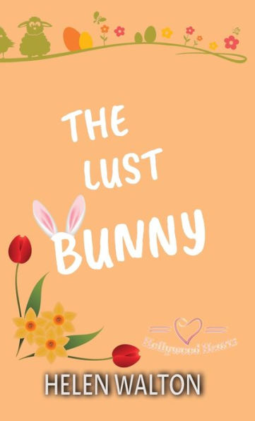 The Lust Bunny (Hollywood Hearts)