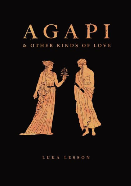 Agapi & Other Kinds Of Love