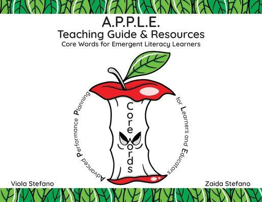 A.P.P.L.E. Teaching Guide & Resources: Core Words For Emergent Literacy Learners