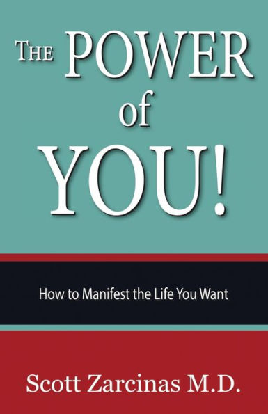 The Power Of You!: How To Manifest The Life You Want (Your Natural State Of Being)