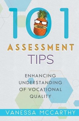 101 Assessment Tips: Enhancing Understanding Of Vocational Quality