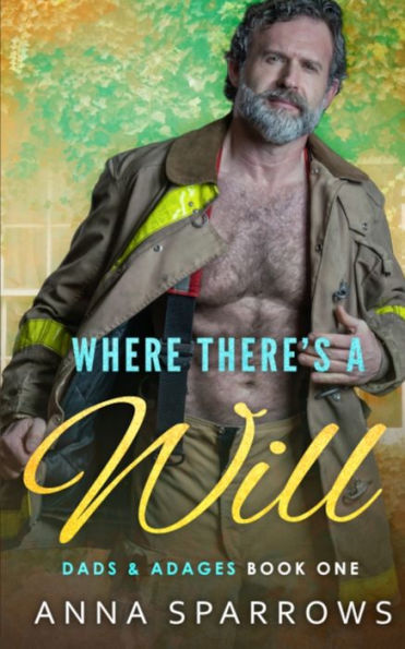 Where There'S A Will: An Mm Age Gap Romance (Dads & Adages)