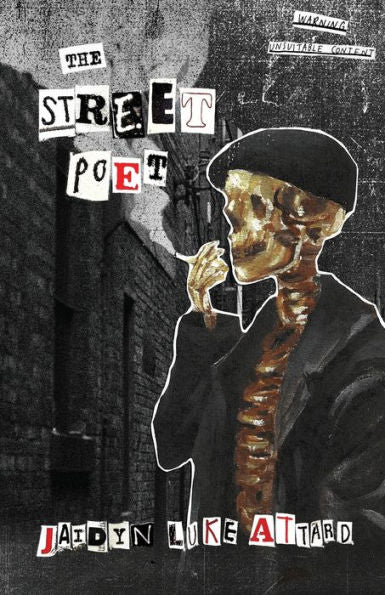 The Street Poet: The Journals Of A Paranoid Man