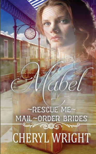Mabel (Rescue Me Mail-Order Brides)