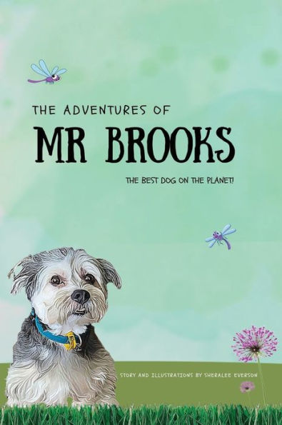 The Adventures Of Mr Brooks: The Best Dog On The Planet