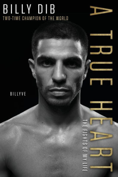 A True Heart: The Fights Of My Life