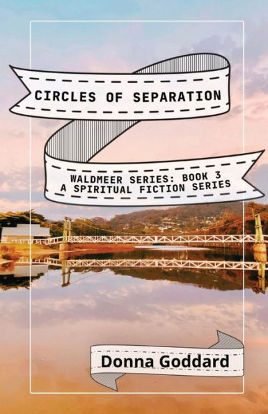 Circles Of Separation: A Spiritual Fiction Series (Waldmeer Series)