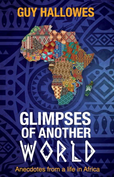 Destellos de otro mundo: anécdotas de una vida en África: anécdotas de una vida en África