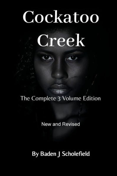 Cockatoo Creek: The Complete 3 Volume Edition