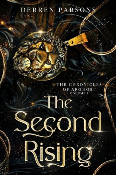 The Second Rising: The Chronicles Of Arghost Volume I